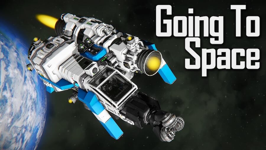 How to get to space (Space Engineers)