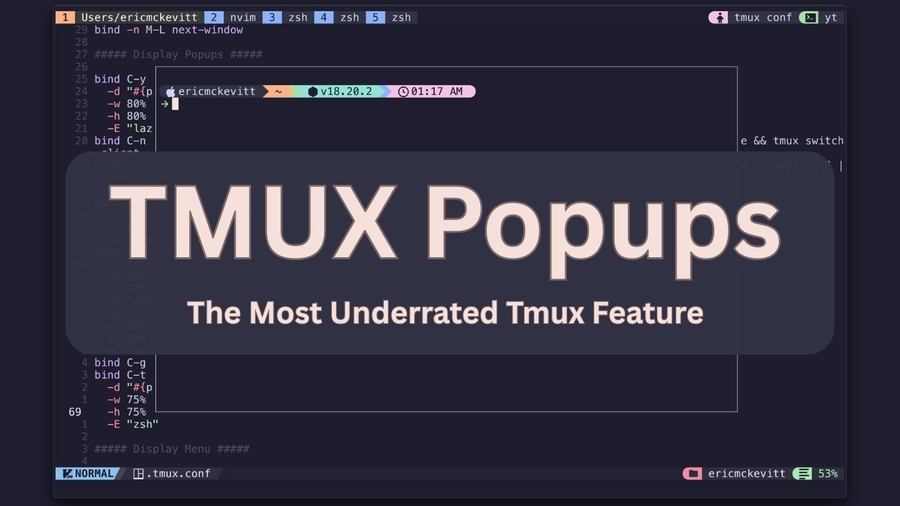 Tmux Popups - The Most Underrated Feature in Tmux - Eric McKevitt